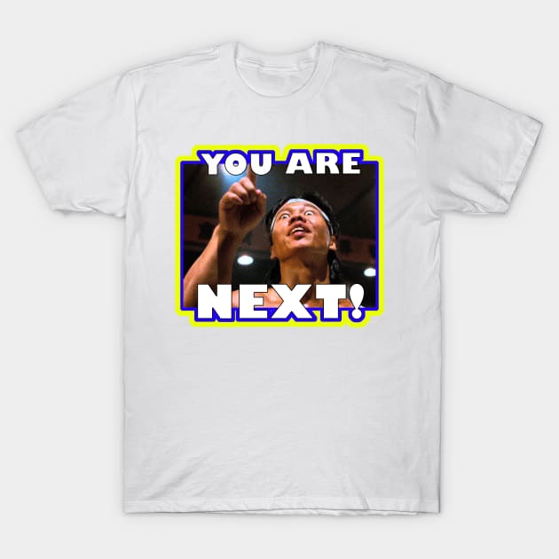 You Are Next! T-Shirt by GeekIncStudios